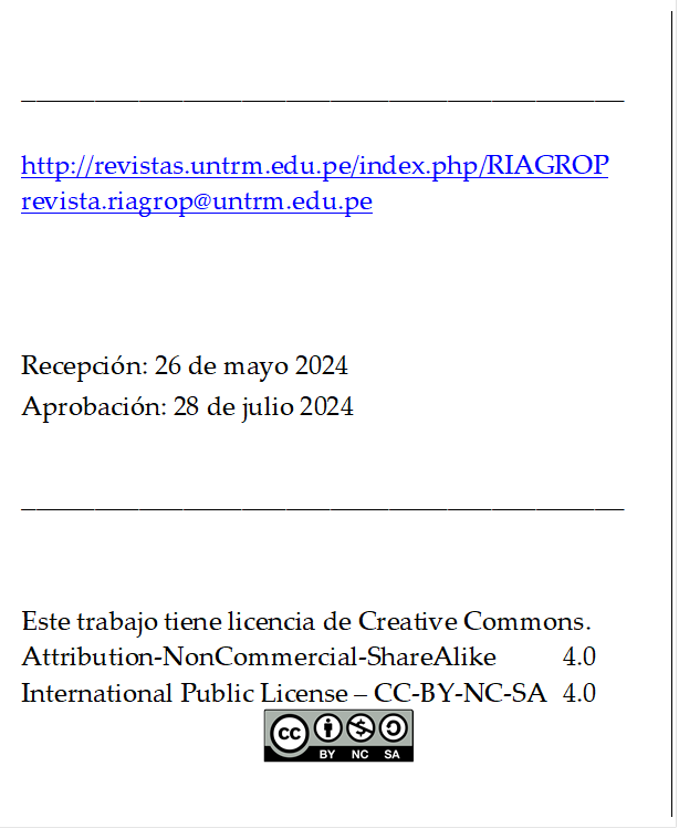 _________________________________________

http://revistas.untrm.edu.pe/index.php/RIAGROP
revista.riagrop@untrm.edu.pe



Recepción: 26 de mayo 2024
Aprobación: 28 de julio 2024

_________________________________________


Este trabajo tiene licencia de Creative Commons.
Attribution-NonCommercial-ShareAlike 	4.0
International Public License – CC-BY-NC-SA 	4.0
 
