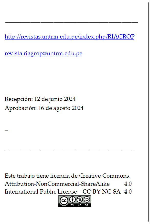 _________________________________________

http://revistas.untrm.edu.pe/index.php/RIAGROP

revista.riagrop@untrm.edu.pe




Recepción: 12 de junio 2024
Aprobación: 16 de agosto 2024

_

________________________________________


Este trabajo tiene licencia de Creative Commons.
Attribution-NonCommercial-ShareAlike 	4.0
International Public License – CC-BY-NC-SA 	4.0
 
