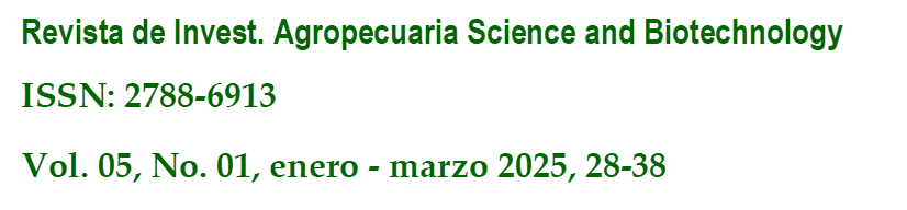 Revista de Invest. Agropecuaria Science and Biotechnology
ISSN: 2788-6913
Vol. 05, No. 01, enero - marzo 2025, 28-38
