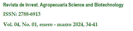 Revista de Invest. Agropecuaria Science and Biotechnology
ISSN: 2788-6913
Vol. 04, No. 01, enero - marzo 2024, 34-41
