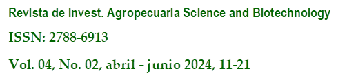 Revista de Invest. Agropecuaria Science and Biotechnology
ISSN: 2788-6913
Vol. 04, No. 02, abril - junio 2024, 11-21
